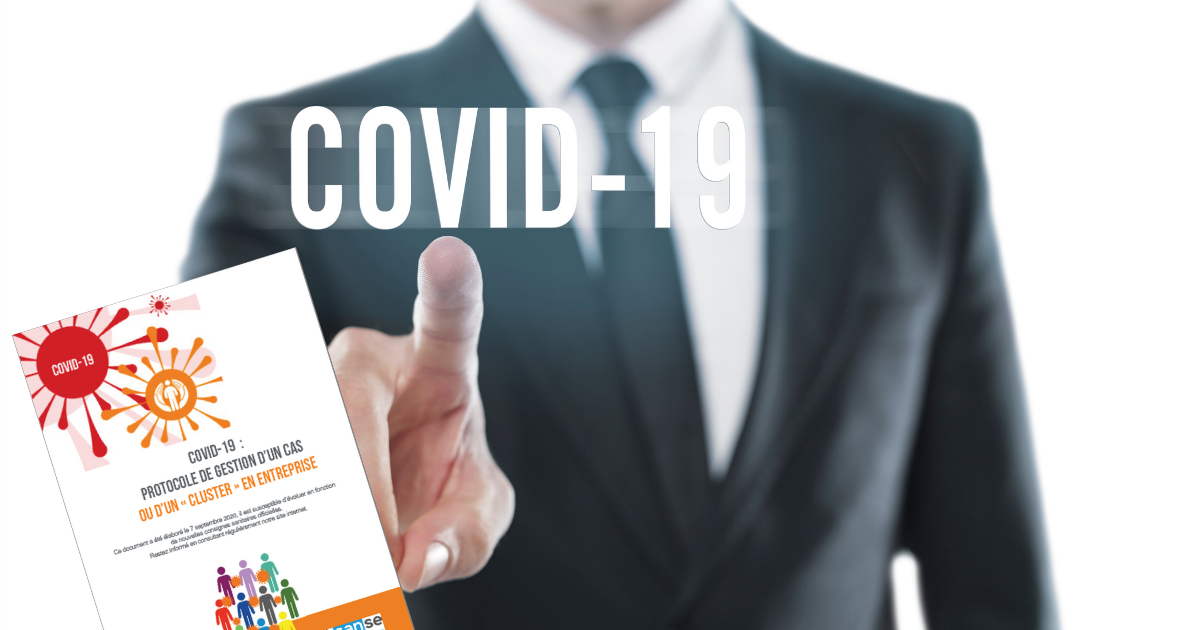 Covid-19 : Actualisation du protocole de gestion d’un cas ou d’un cluster en entreprise !